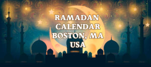 Boston Ramadan Calendar 2018