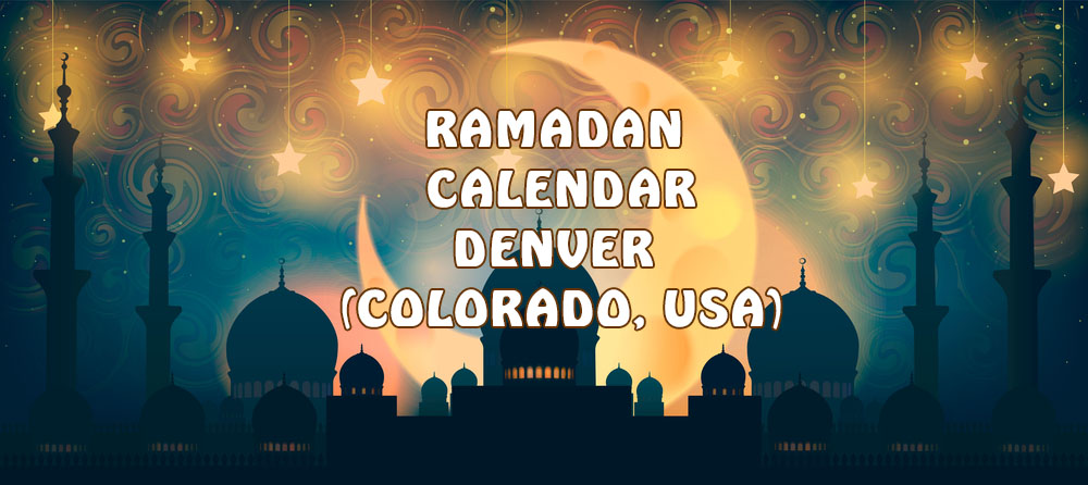 ramadan schedule 2025 denver