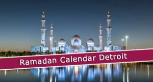 Ramadan Calendar Detroit